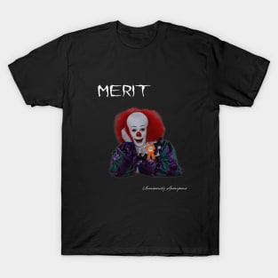 Merit... T-Shirt